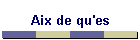 Aix de qu'es